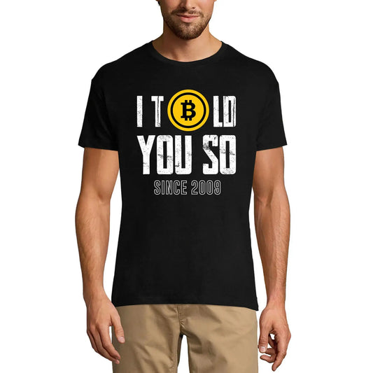 Men's Graphic T-Shirt I Told You So Bitcoin Traders Quote - Crypto Mining Eco-Friendly Limited Edition Short Sleeve Tee-Shirt Vintage Birthday Gift Novelty