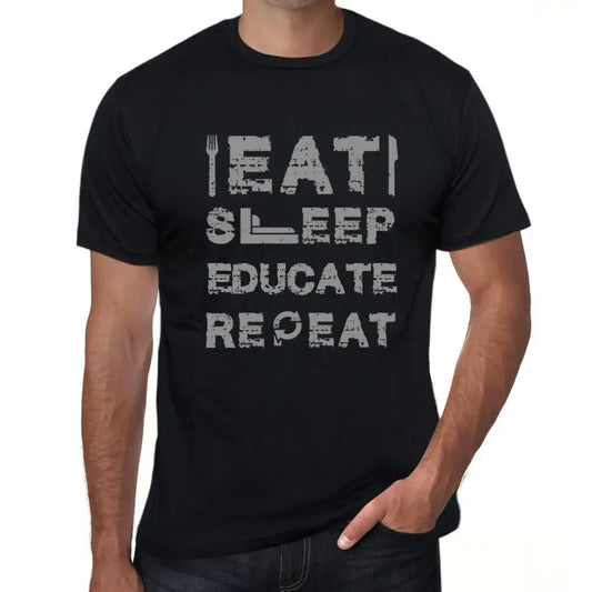 Men's Graphic T-Shirt Eat Sleep Educate Repeat Eco-Friendly Limited Edition Short Sleeve Tee-Shirt Vintage Birthday Gift Novelty