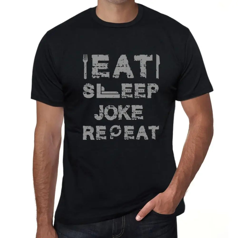 Men's Graphic T-Shirt Eat Sleep Joke Repeat Eco-Friendly Limited Edition Short Sleeve Tee-Shirt Vintage Birthday Gift Novelty