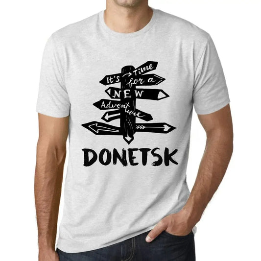 Men's Graphic T-Shirt It’s Time For A New Adventure In Donetsk Eco-Friendly Limited Edition Short Sleeve Tee-Shirt Vintage Birthday Gift Novelty