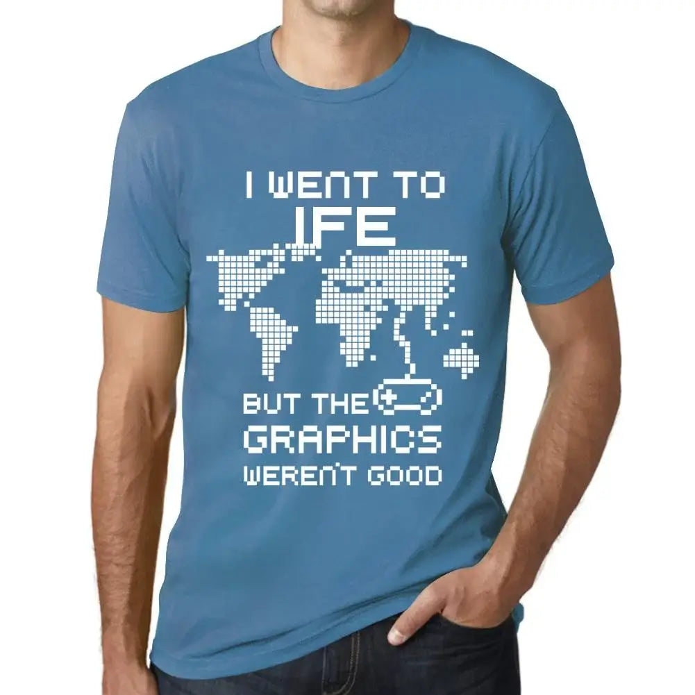 Men's Graphic T-Shirt I Went To Ife But The Graphics Weren’t Good Eco-Friendly Limited Edition Short Sleeve Tee-Shirt Vintage Birthday Gift Novelty