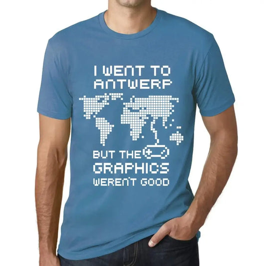 Men's Graphic T-Shirt I Went To Antwerp But The Graphics Weren’t Good Eco-Friendly Limited Edition Short Sleeve Tee-Shirt Vintage Birthday Gift Novelty
