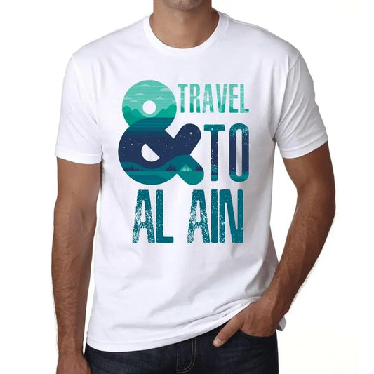 Men's Graphic T-Shirt And Travel To Al Ain Eco-Friendly Limited Edition Short Sleeve Tee-Shirt Vintage Birthday Gift Novelty