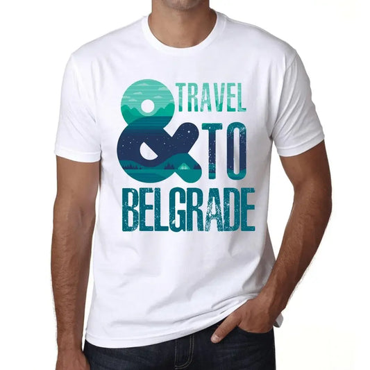 Men's Graphic T-Shirt And Travel To Belgrade Eco-Friendly Limited Edition Short Sleeve Tee-Shirt Vintage Birthday Gift Novelty