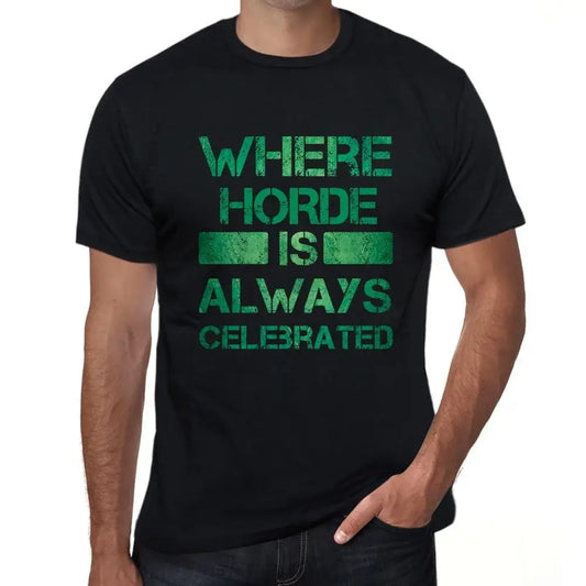Men's Graphic T-Shirt Where Horde Is Always Celebrated Eco-Friendly Limited Edition Short Sleeve Tee-Shirt Vintage Birthday Gift Novelty