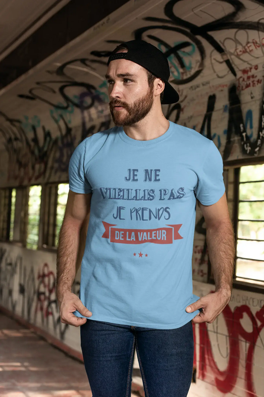 Homme T-shirt Graphique Je Vieillis Pas Je Prends De La Valeur Cadeau Imprimé Tee-Shirt