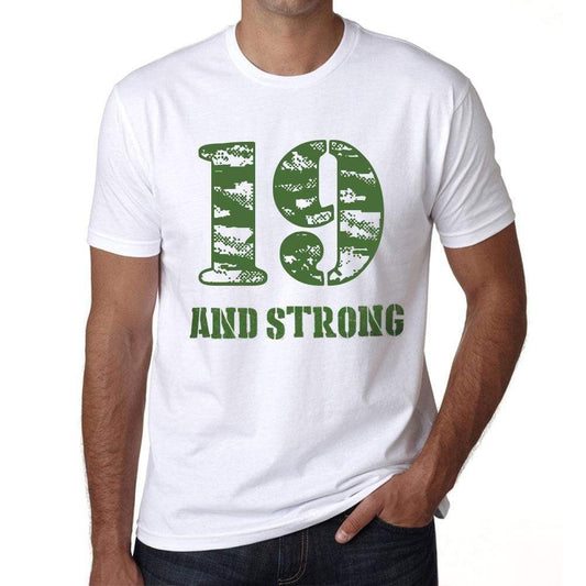 19 And Strong Men's T-shirt White Birthday Gift 00474 - ultrabasic-com