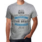 2036 Only The Best Are Born In 2036 Mens T-Shirt Grey Birthday Gift 00512 - Grey / S - Casual