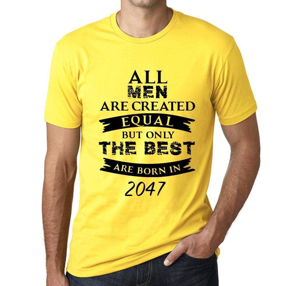 2047 Only The Best Are Born In 2047 Mens T-Shirt Yellow Birthday Gift 00513 - Yellow / Xs - Casual