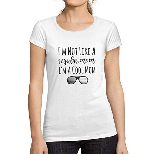 Ultrabasic - Tee-Shirt Femme Manches Courtes I'm Not Like A Regular Mom I'm A Cool Mom Cadeau Idées Tee Blanco