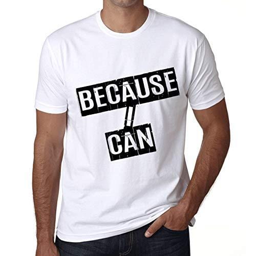 Ultrabasic - Homme T-Shirt Graphique Because I Can T-Shirt Cadeau Lettre d'impression Blanc