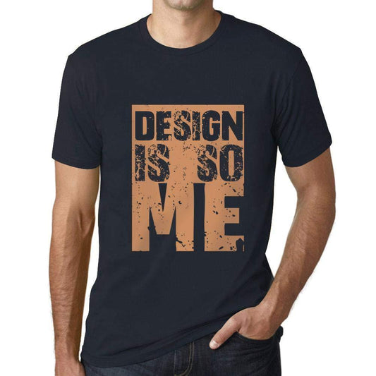 Homme T-Shirt Graphique Design is So Me Marine