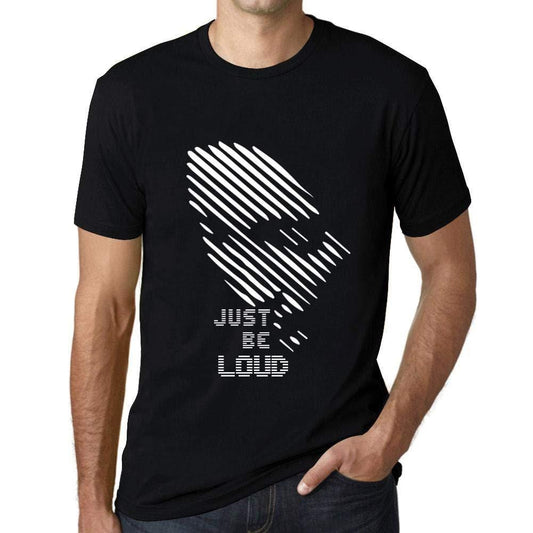 Ultrabasic - Homme T-Shirt Graphique Just be Loud Noir Profond