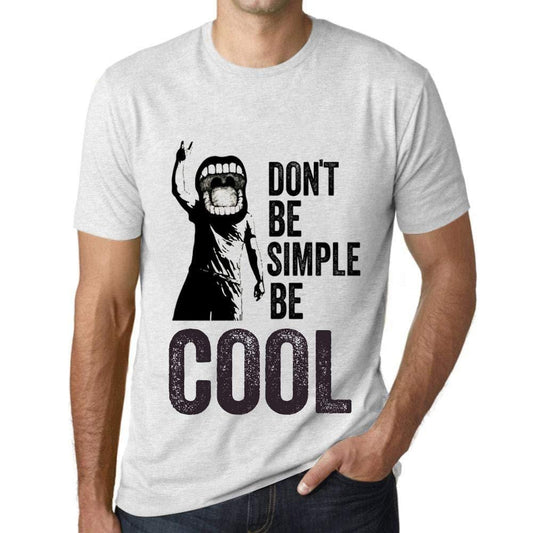 Ultrabasic Homme T-Shirt Graphique Don't Be Simple Be Cool Blanc Chiné