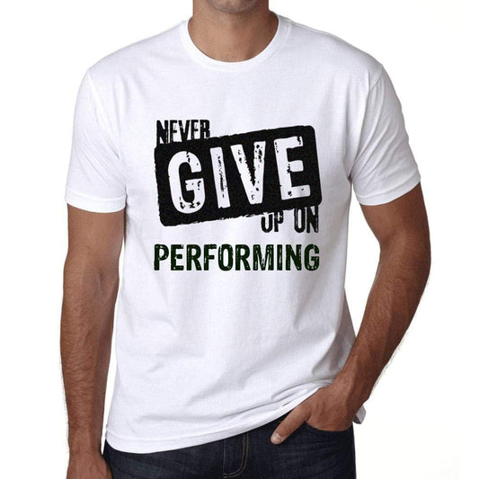 Ultrabasic Homme T-Shirt Graphique Never Give Up on Performing Blanc