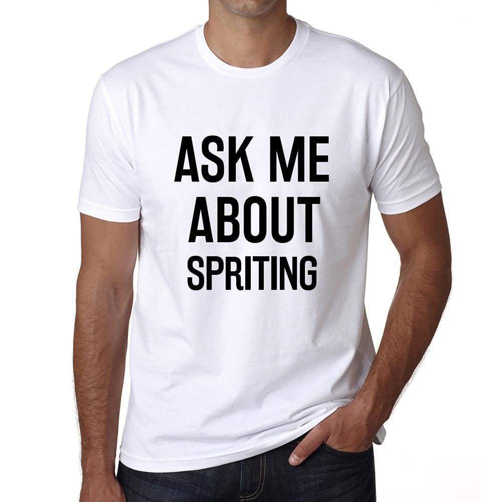 Ask Me About Spriting White Mens Short Sleeve Round Neck T-Shirt 00277 - White / S - Casual