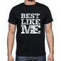 Best Like Me Black Mens Short Sleeve Round Neck T-Shirt 00055 - Black / S - Casual