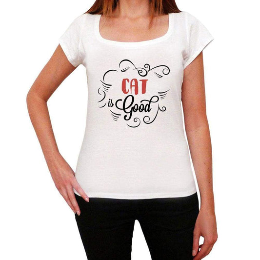 Cat Is Good Womens T-Shirt White Birthday Gift 00486 - White / Xs - Casual