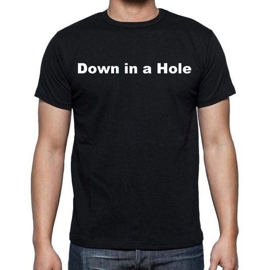 Down In A Hole Mens Short Sleeve Round Neck T-Shirt - Casual