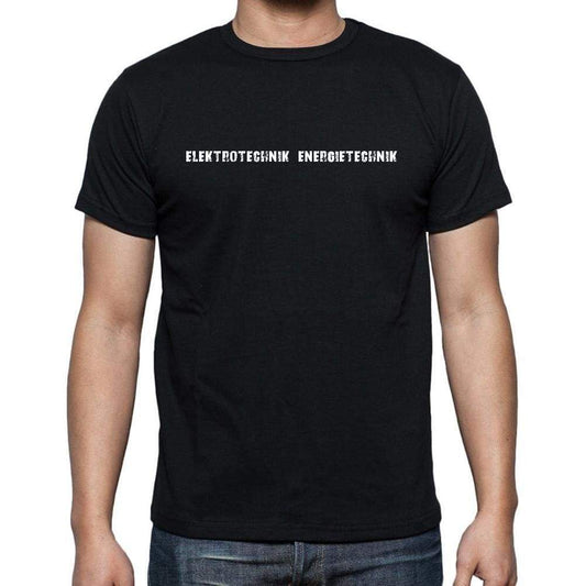 Elektrotechnik Energietechnik Mens Short Sleeve Round Neck T-Shirt 00022 - Casual