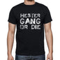 Hester Family Gang Tshirt Mens Tshirt Black Tshirt Gift T-Shirt 00033 - Black / S - Casual