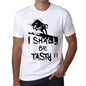 I Shall Be Tasty White Mens Short Sleeve Round Neck T-Shirt Gift T-Shirt 00369 - White / Xs - Casual