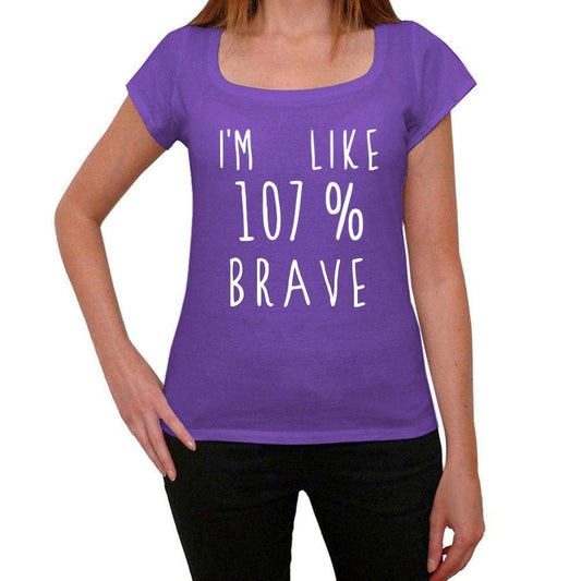 Im Like 107% Brave Purple Womens Short Sleeve Round Neck T-Shirt Gift T-Shirt 00333 - Purple / Xs - Casual