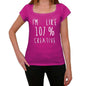 Im Like 107% Creative Pink Womens Short Sleeve Round Neck T-Shirt Gift T-Shirt 00332 - Pink / Xs - Casual