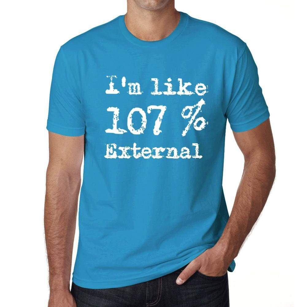 Im Like 107% External Blue Mens Short Sleeve Round Neck T-Shirt Gift T-Shirt 00330 - Blue / S - Casual