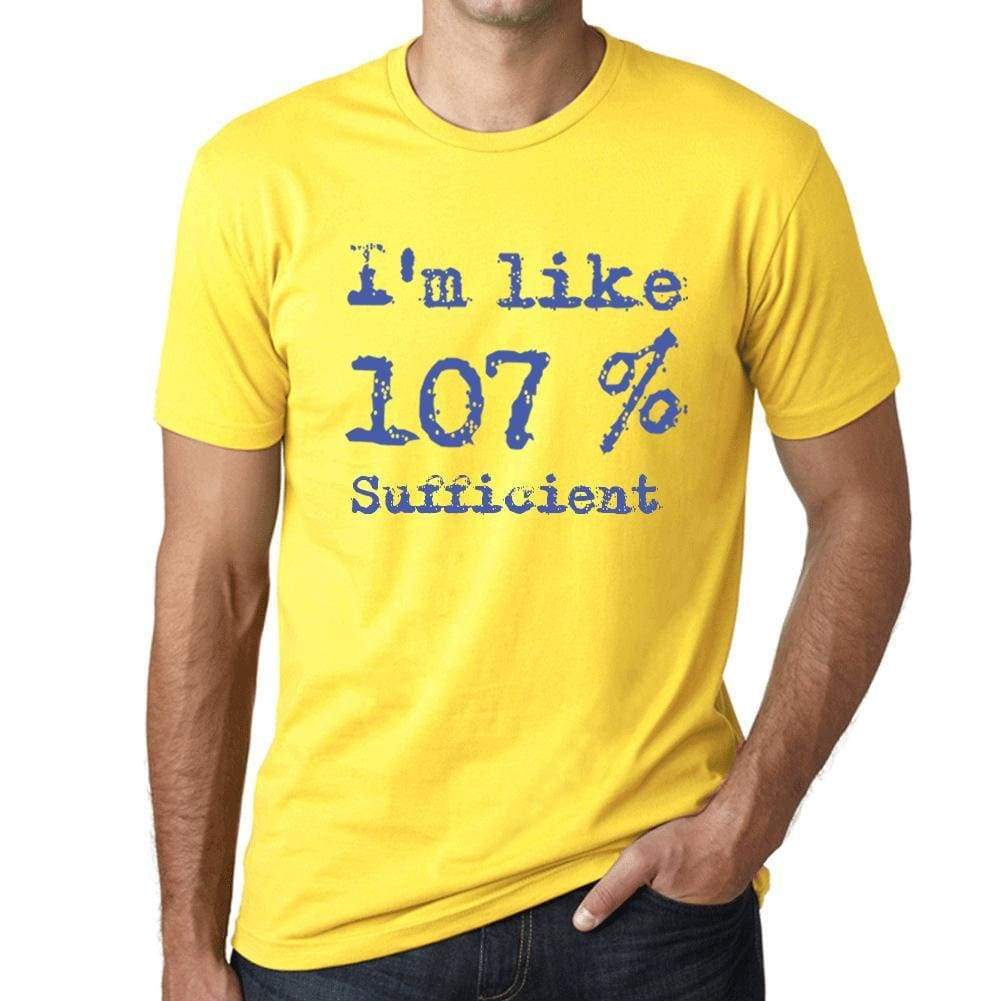 Im Like 107% Sufficient Yellow Mens Short Sleeve Round Neck T-Shirt Gift T-Shirt 00331 - Yellow / S - Casual