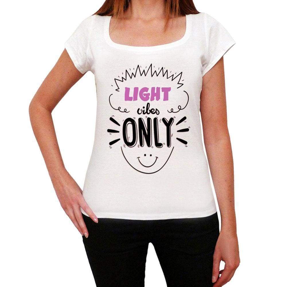 Light Vibes Only White Womens Short Sleeve Round Neck T-Shirt Gift T-Shirt 00298 - White / Xs - Casual