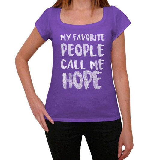 My Favorite People Call Me Hope Womens T-Shirt Purple Birthday Gift 00381 - Purple / Xs - Casual