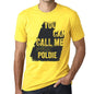 Poldie You Can Call Me Poldie Mens T Shirt Yellow Birthday Gift 00537 - Yellow / Xs - Casual