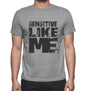 Sensitive Like Me Grey Mens Short Sleeve Round Neck T-Shirt - Grey / S - Casual