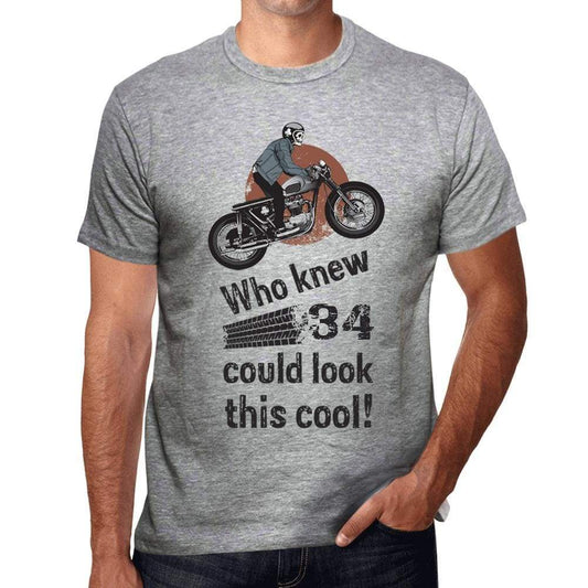 Who Knew 34 Could Look This Cool Mens T-Shirt Grey Birthday Gift 00417 00476 - Grey / S - Casual