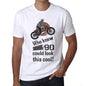 Who Knew 90 Could Look This Cool Mens T-Shirt White Birthday Gift 00469 - White / Xs - Casual