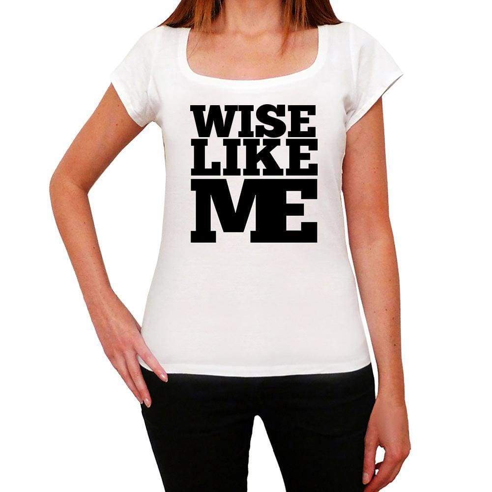 Wise Like Me White Womens Short Sleeve Round Neck T-Shirt - White / Xs - Casual